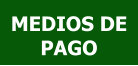 MEDIOS DE PAGO